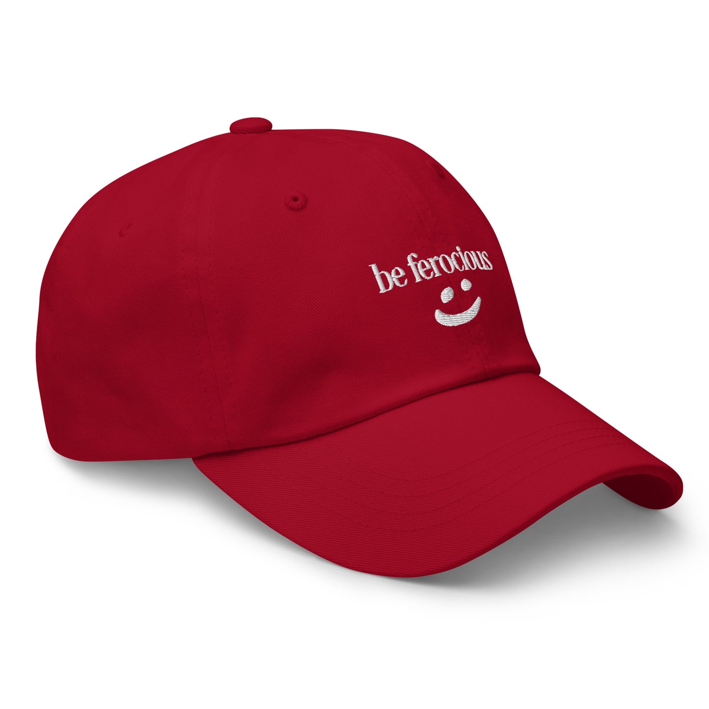 "be ferocious" Dad Hat