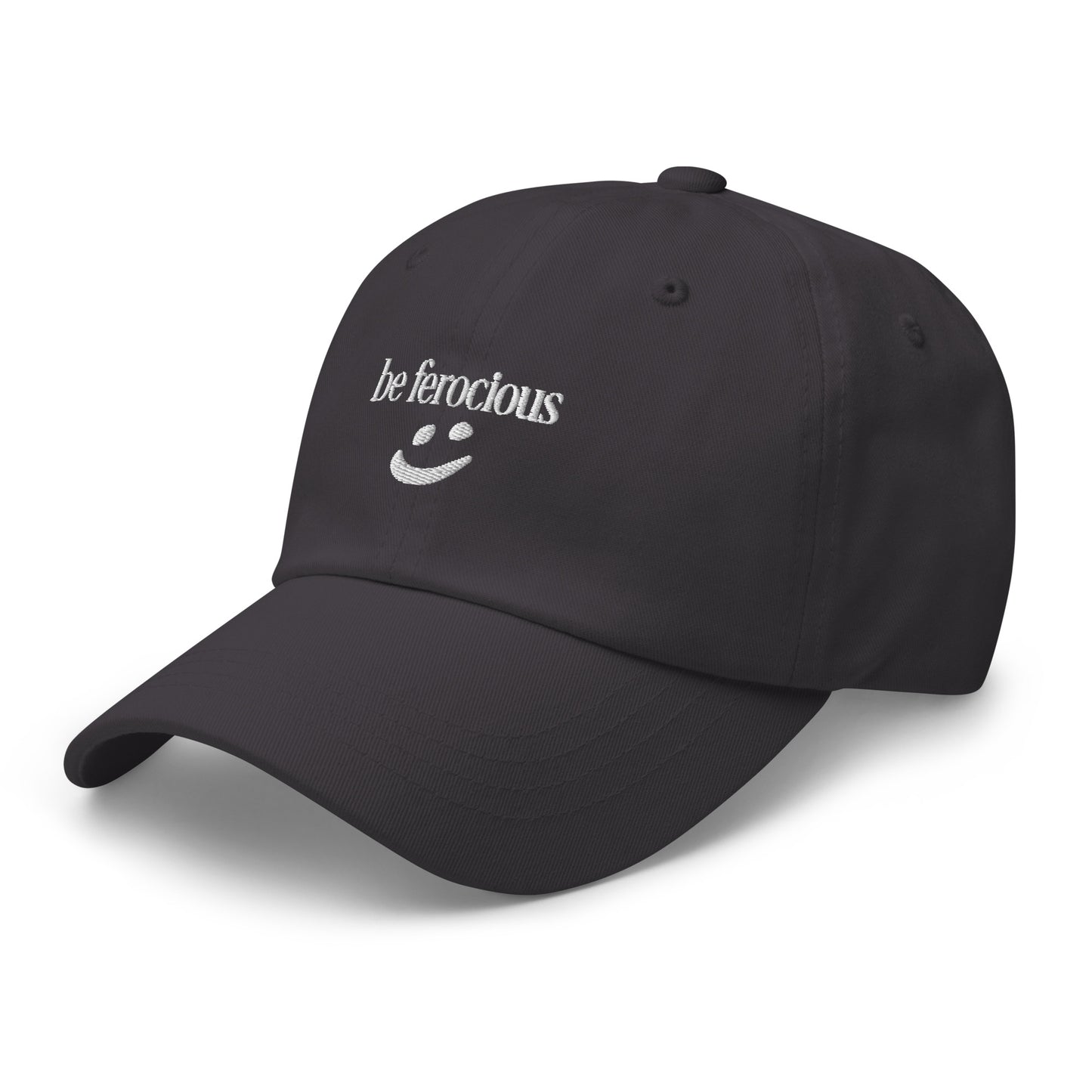 "be ferocious" Dad Hat