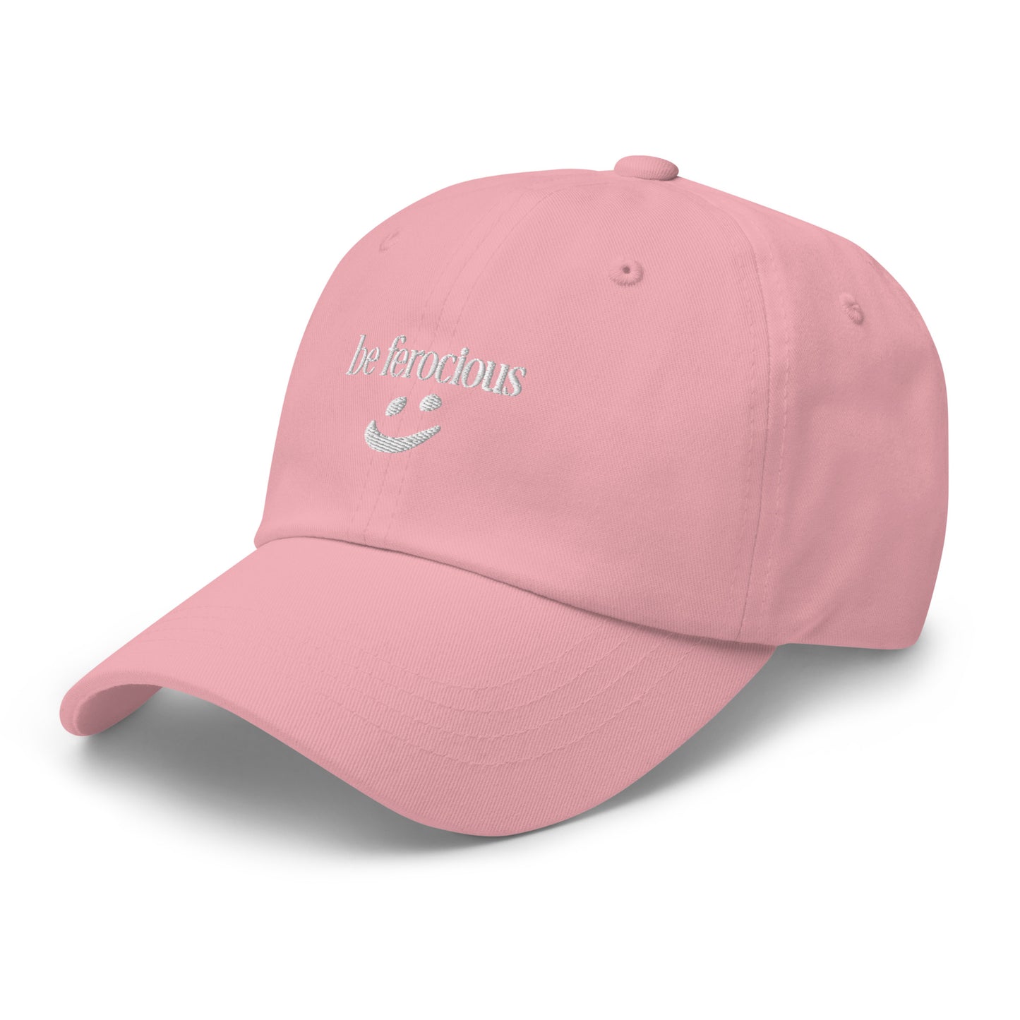 "be ferocious" Dad Hat