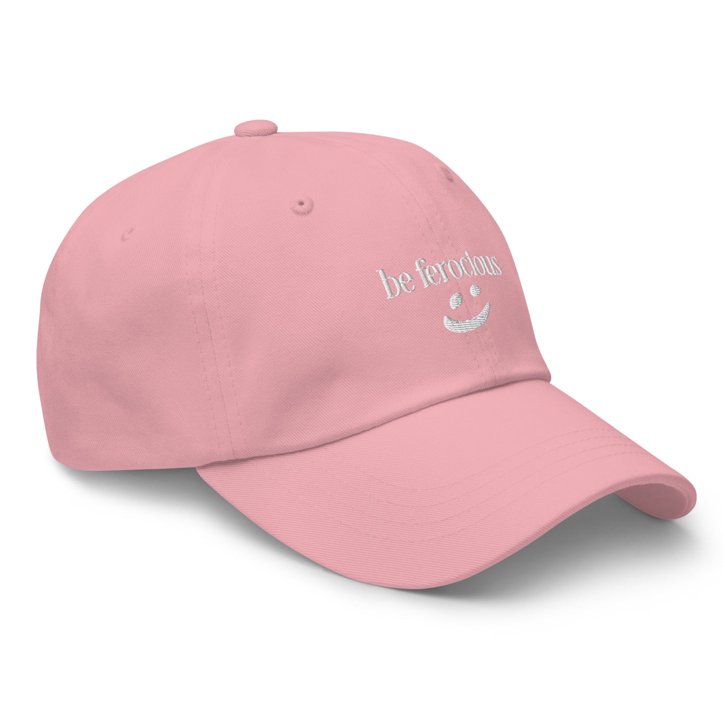 "be ferocious" Dad Hat