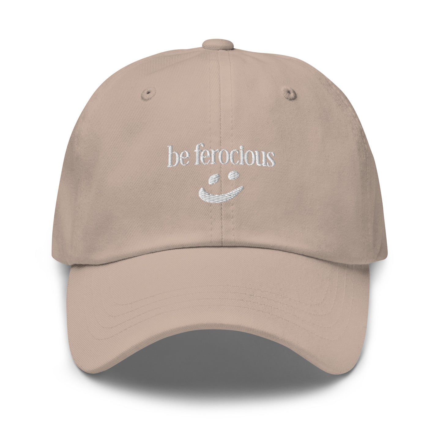 "be ferocious" Dad Hat