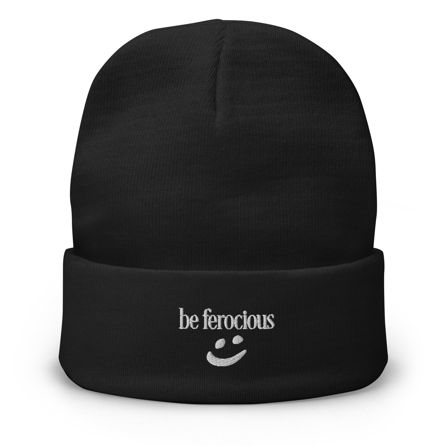 "be ferocious" embroidered beanie