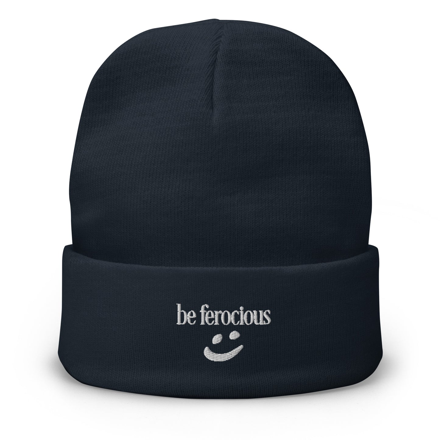 "be ferocious" embroidered beanie