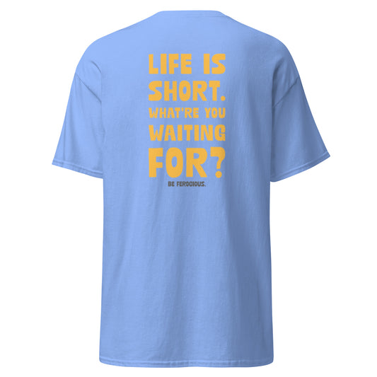 Life is Short Tee