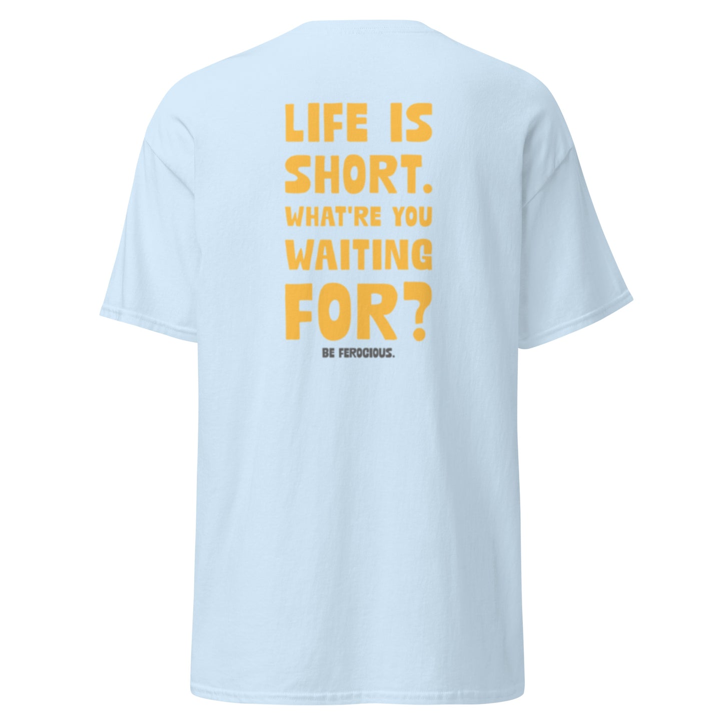 Life is Short Tee