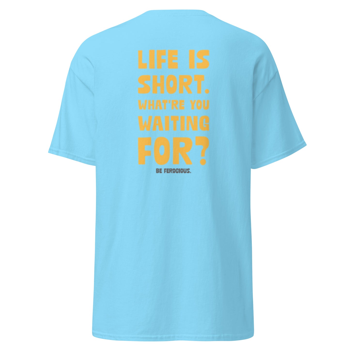 Life is Short Tee