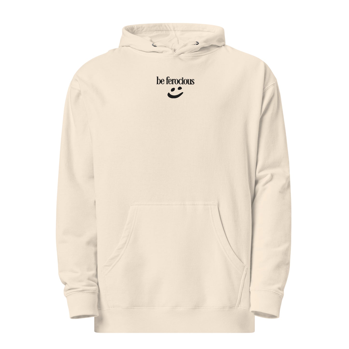 "be ferocious" Midweight Embroidered Hoodie