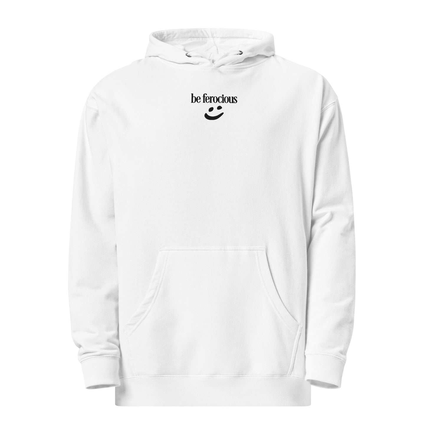 "be ferocious" Midweight Embroidered Hoodie